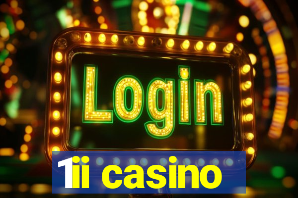 1ii casino